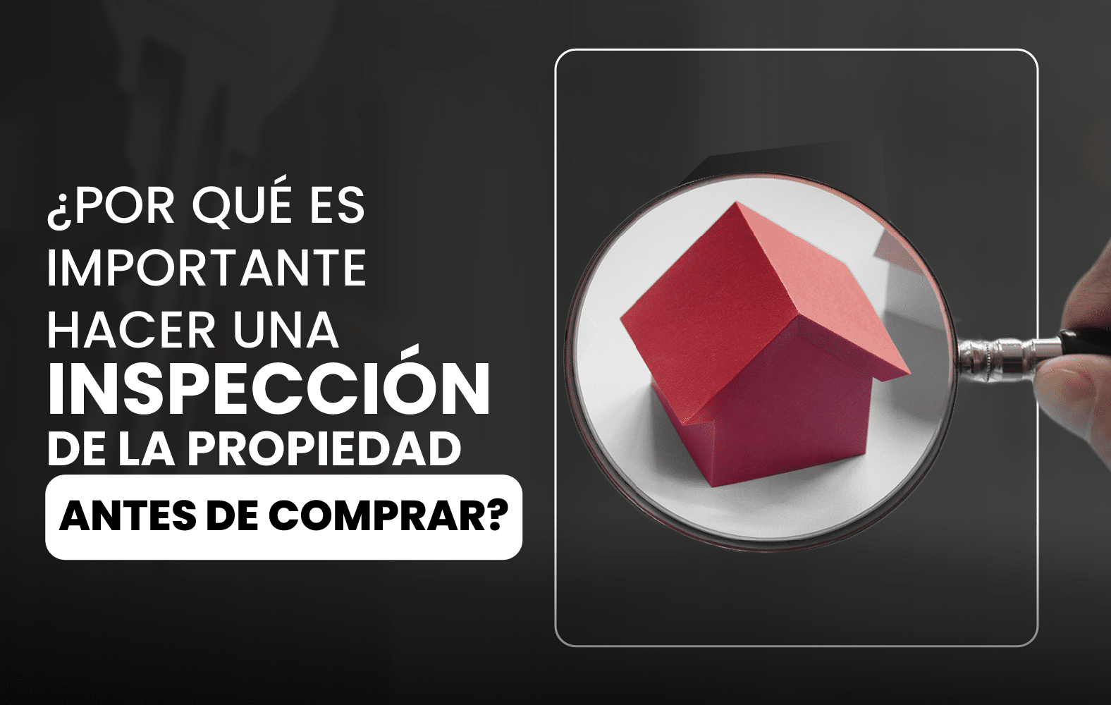 Siempre debes hacer una inspección de la propiedad antes de cerrar la compra