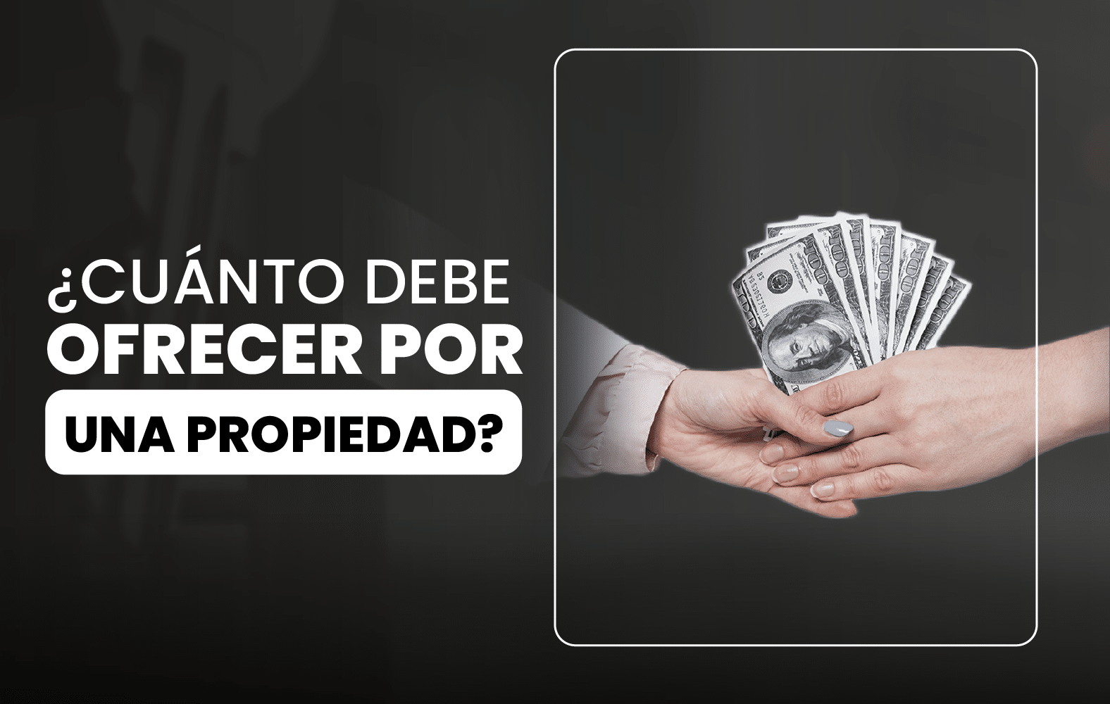 ¿Cuánto debo ofrecer por una propiedad?