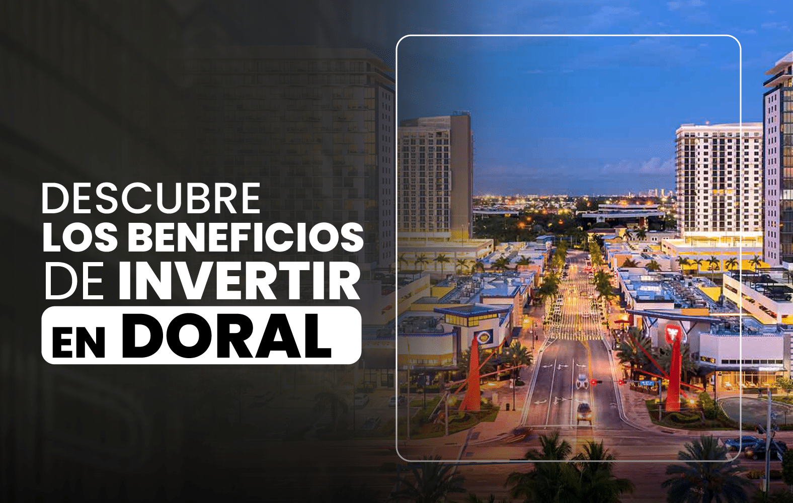 7 Razones por que Downtown Doral