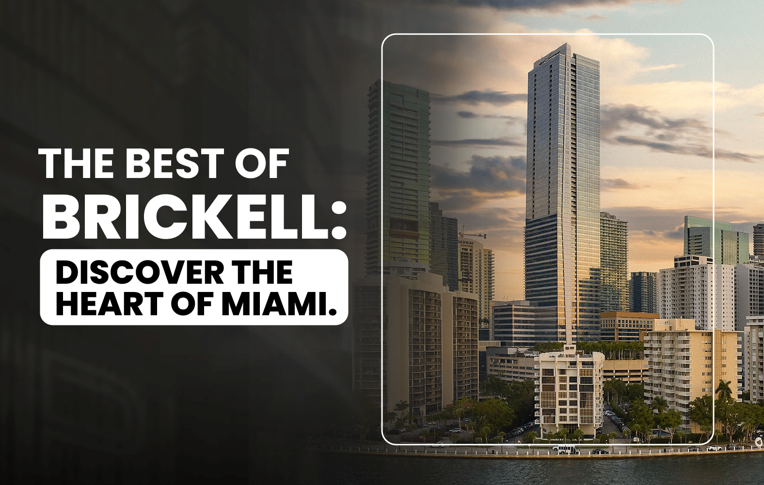 The best of downtown Brickell