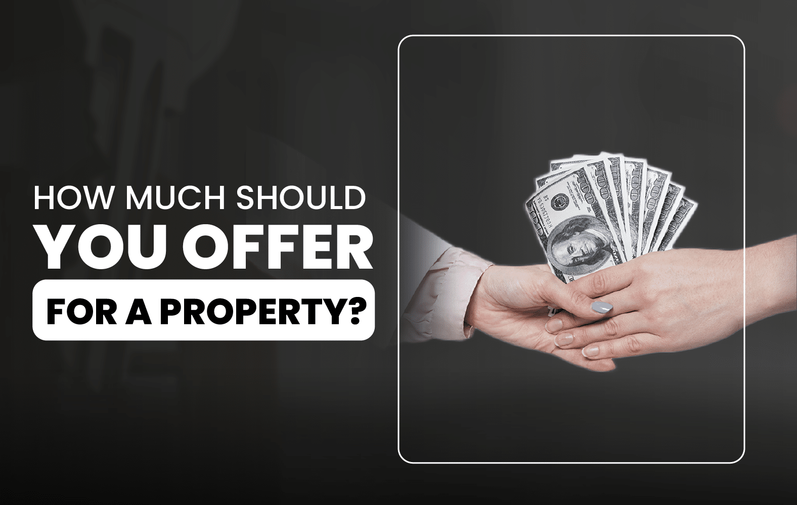 How much should I offer for a property?