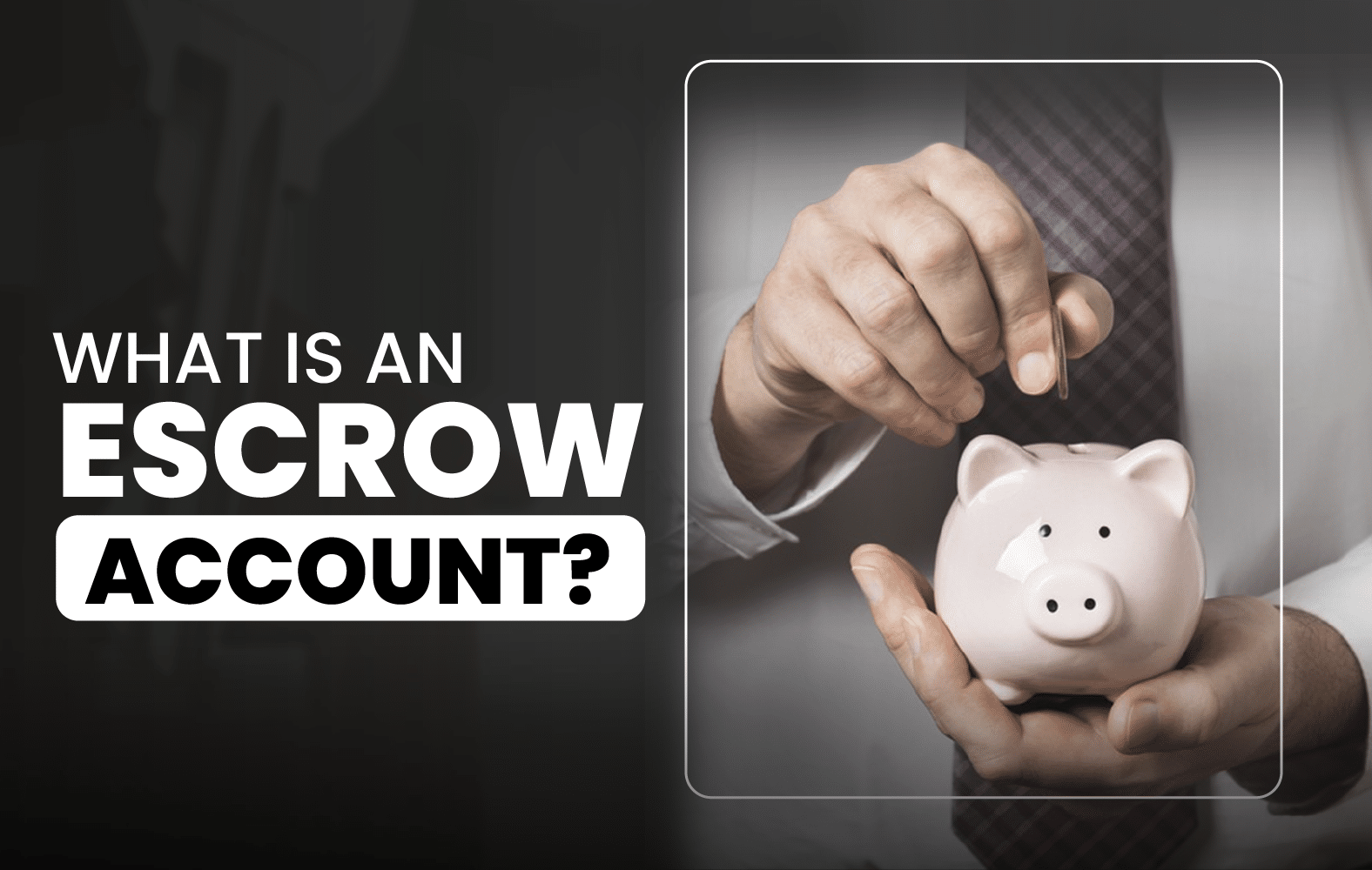 Do you know what an escrow account is?